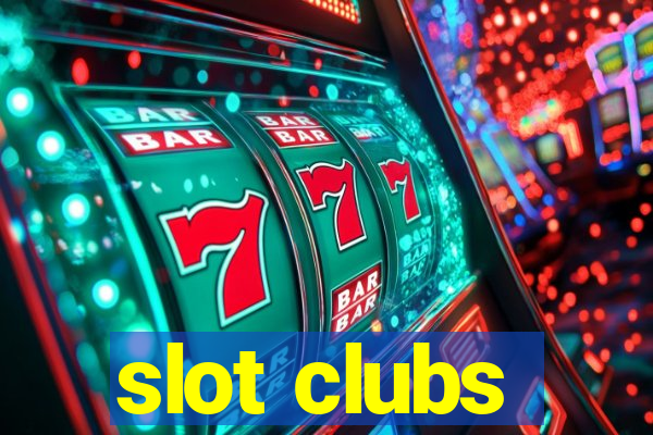 slot clubs