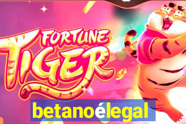 betanoélegal