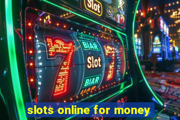 slots online for money