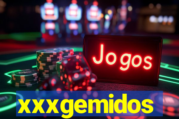 xxxgemidos