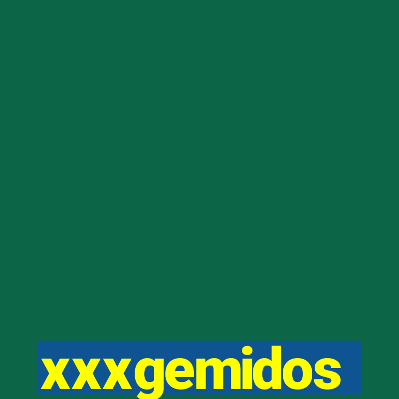 xxxgemidos