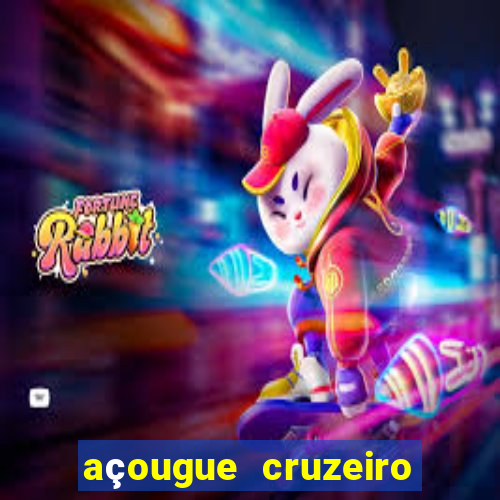 açougue cruzeiro do sul