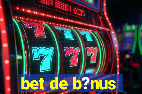 bet de b?nus