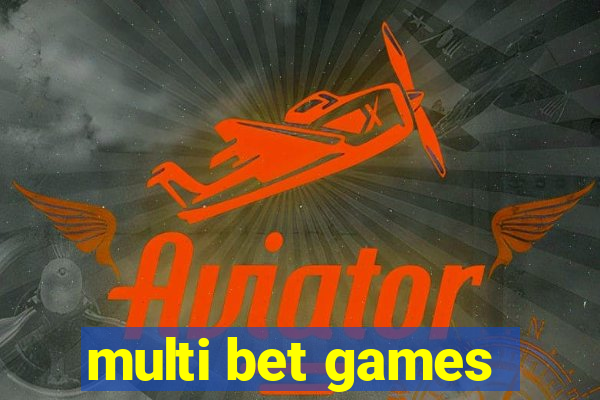 multi bet games