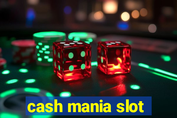 cash mania slot