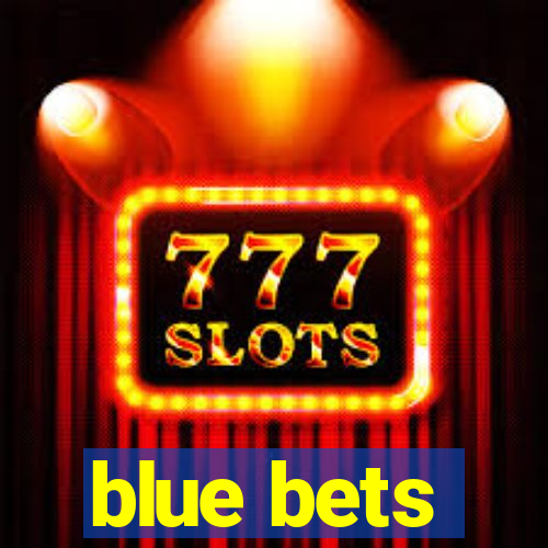 blue bets