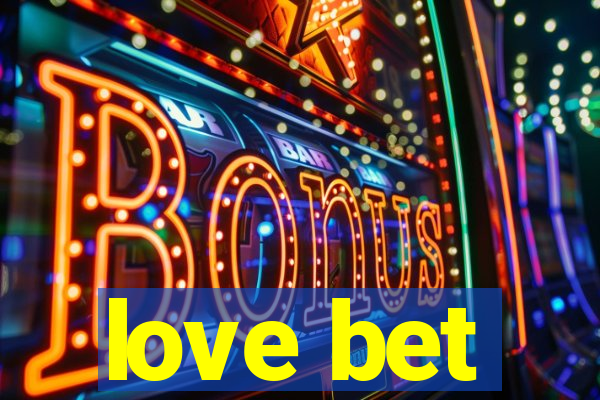 love bet