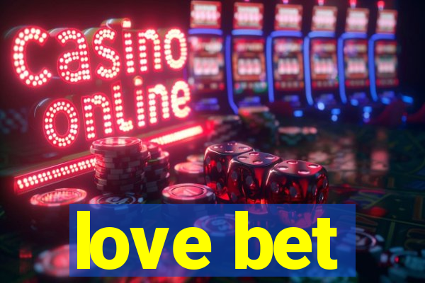 love bet