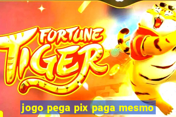 jogo pega pix paga mesmo