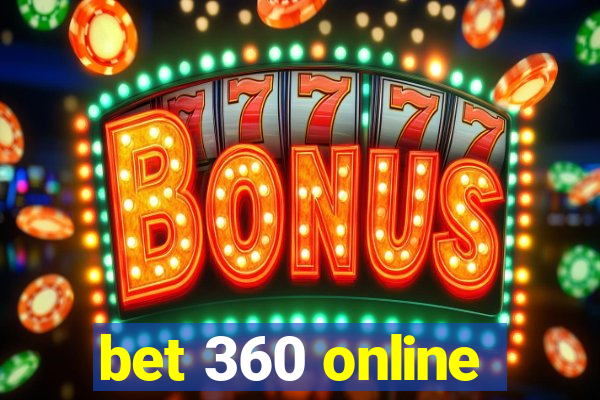 bet 360 online