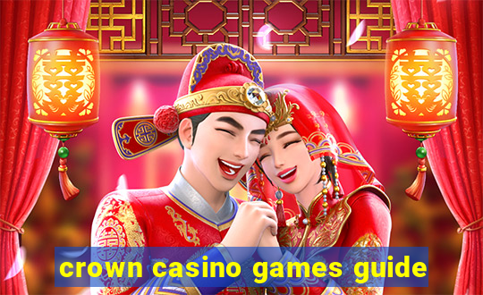 crown casino games guide