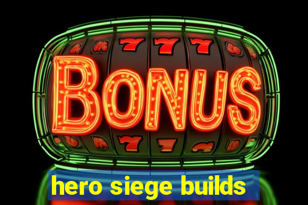 hero siege builds