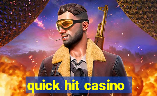 quick hit casino