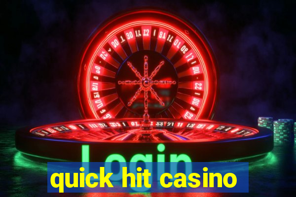 quick hit casino