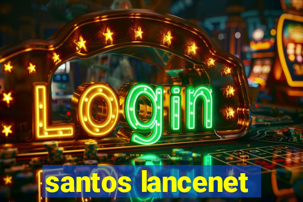 santos lancenet