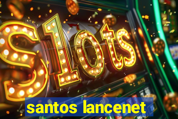 santos lancenet