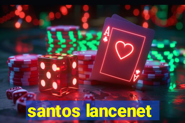 santos lancenet