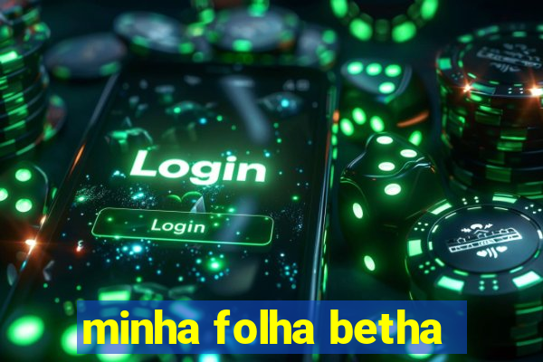 minha folha betha