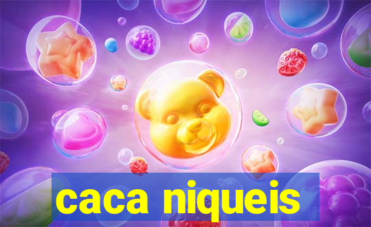 caca niqueis