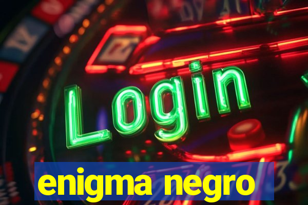 enigma negro