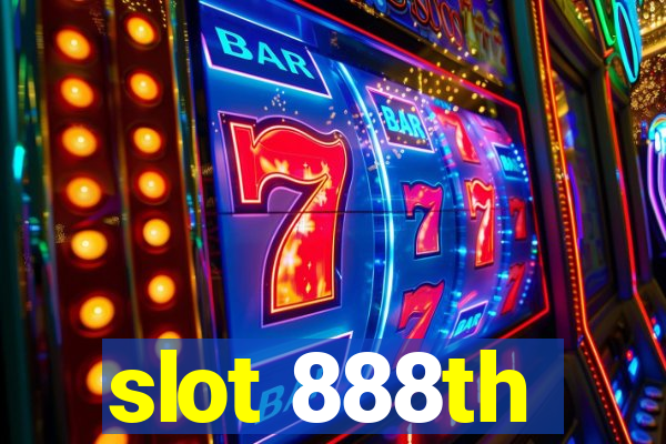 slot 888th