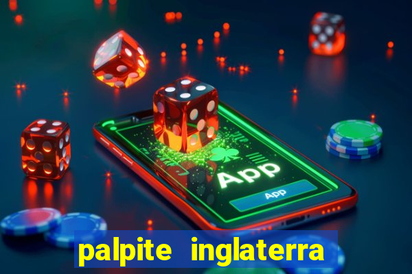 palpite inglaterra x it谩lia