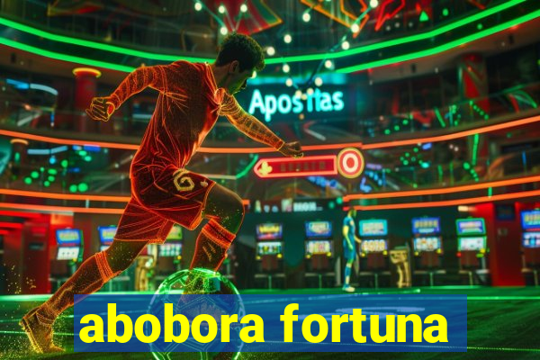 abobora fortuna