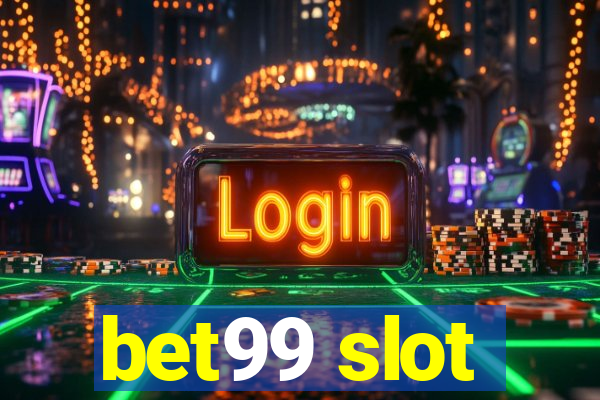 bet99 slot