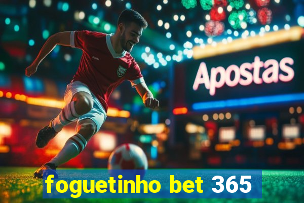 foguetinho bet 365