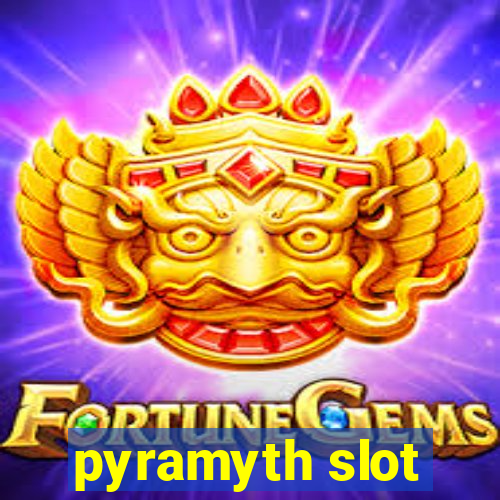 pyramyth slot