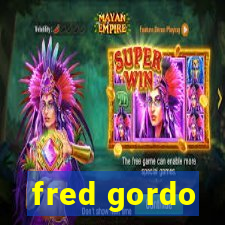 fred gordo