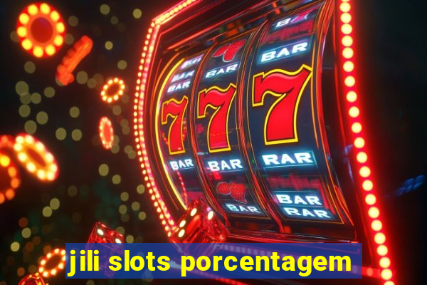 jili slots porcentagem