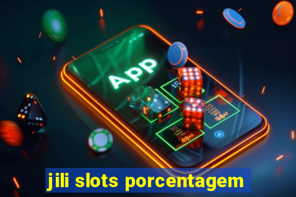 jili slots porcentagem