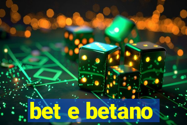 bet e betano