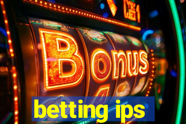 betting ips