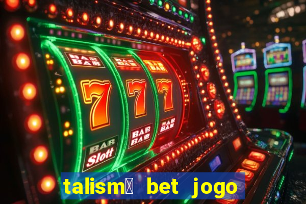 talism茫 bet jogo do bicho