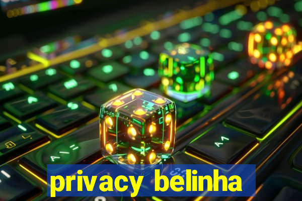 privacy belinha