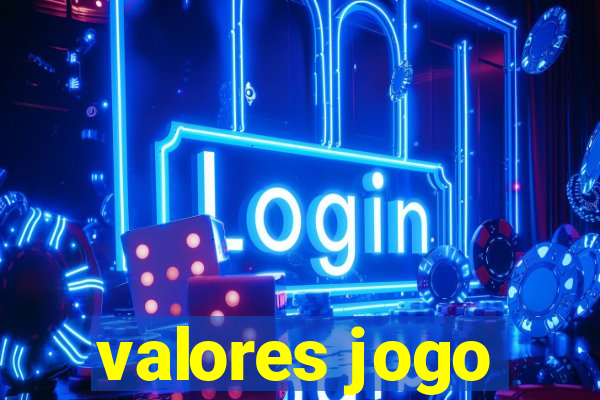 valores jogo