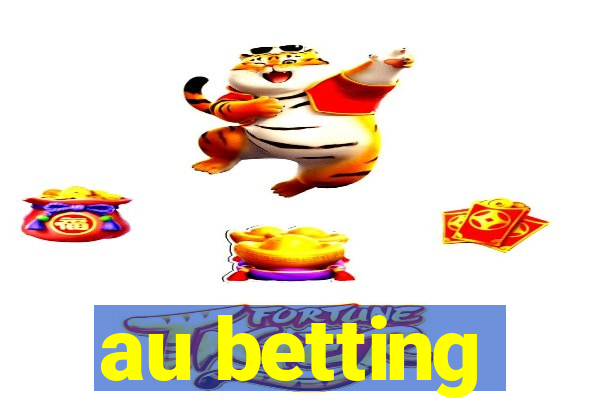 au betting