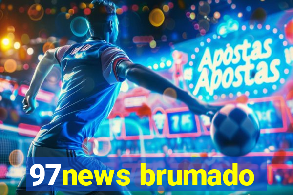 97news brumado