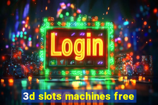 3d slots machines free