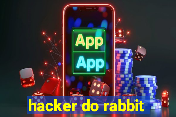 hacker do rabbit