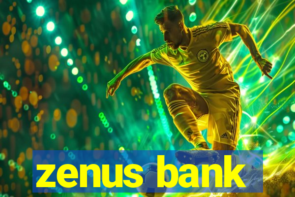 zenus bank