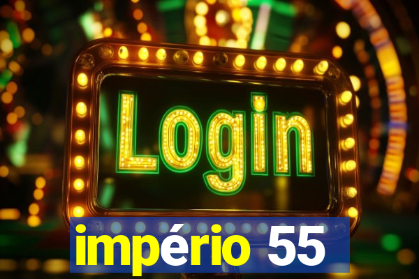 império 55