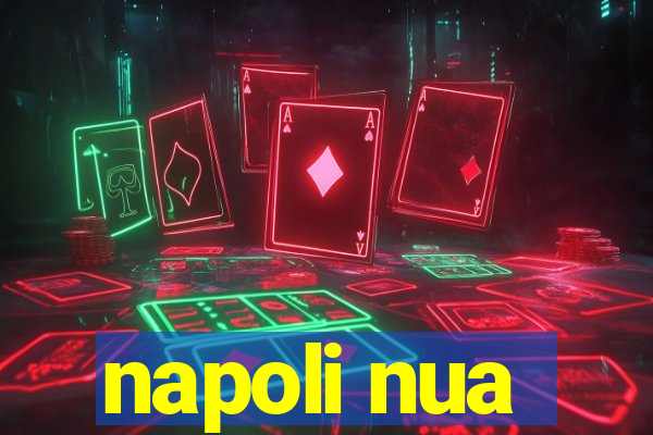 napoli nua