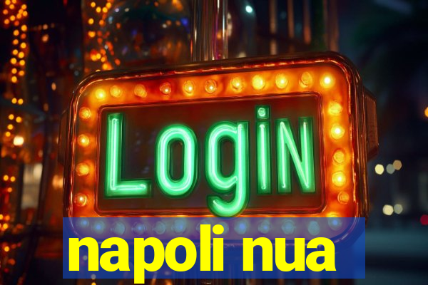 napoli nua