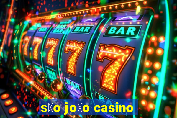 s茫o jo茫o casino