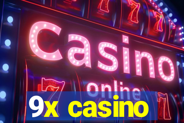 9x casino