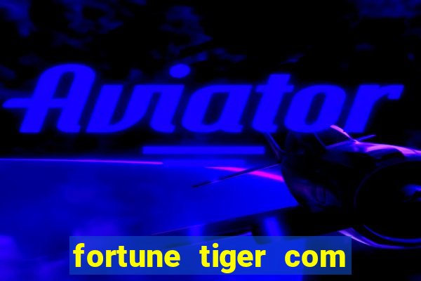 fortune tiger com bonus de cadastro