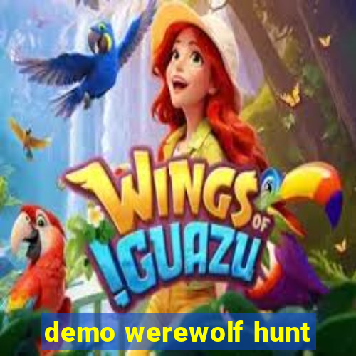 demo werewolf hunt